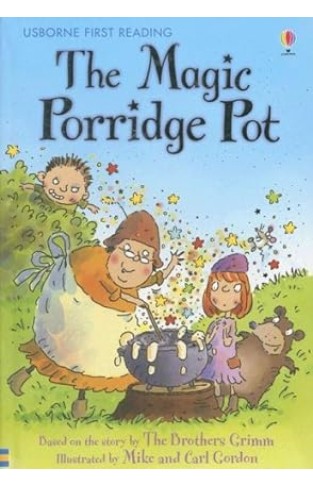 Usborne First Reading The Magic Porridge Pot